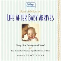 Best Advice on Life After Baby Arrives 1401600433 Book Cover