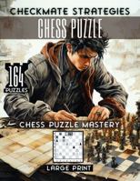 Checkmate Strategies Chess Puzzle: Chess Puzzle Mastery 1963035607 Book Cover