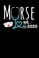 Murse Est. 2020: Nursing School Graduation Gift, College Ruled Lined Paper, 120 pages, 6 x 12 1700423339 Book Cover