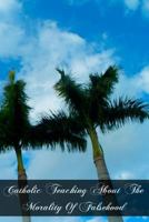 Catholic Teaching About The Morality Of Falsehood 1466484721 Book Cover