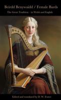 Beirdd Benywaidd - Female Bards: The Great Tradition, in Welsh and English 0986422045 Book Cover