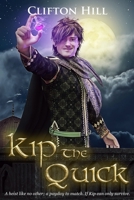 Kip the Quick 1534746234 Book Cover