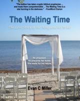 The Waiting Time: The Love Story of the King and His Bride 1456503820 Book Cover