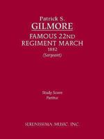 Famous 22nd Regiment March: Study Score 1608740951 Book Cover