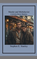 Murder and Misbehavior: A Jeremy Dance Mystery 1508716404 Book Cover