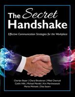 The Secret Handshake: Effective Communication Strategies for the Workplace 1524902209 Book Cover