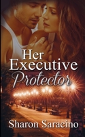 Her Executive Protector 1509203486 Book Cover