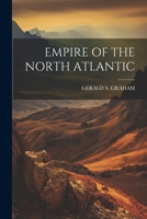 Empire of the North Atlantic 1021317098 Book Cover