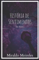 Meu Mundo I: História de Sentimentos (Portuguese Edition) 1660220602 Book Cover