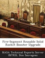 Five-Segment Reusable Solid Rocket Booster Upgrade 1287287395 Book Cover