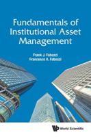 Fundamentals Of Institutional Asset Management (World Scientific Finance) 9811220034 Book Cover