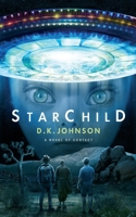 StarChild: A Novel of Contact 0578992760 Book Cover