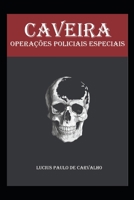 CAVEIRA: operações policiais especiais 6500229959 Book Cover