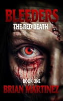 Bleeders: Book 1, The Red Death 1720232105 Book Cover