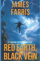 Red Earth, Black Vein: A Thread Cutters Thriller (Savage Thrillers) B0FHKGZGX6 Book Cover