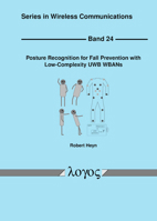 Posture Recognition for Fall Prevention with Low-Complexity Uwb Wbans 3832556214 Book Cover