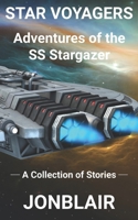 Star Voyagers: Adventures of the SS Stargazer B0DVTGZ58C Book Cover