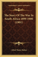 Story of the War in South Africa: 1899-1900 150862478X Book Cover