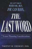 The Last Word: 7 Estate Planning Considerations B0DX9DMZ8S Book Cover