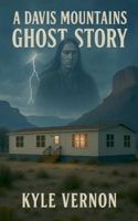 A Davis Mountains Ghost Story B0FLF4JWLD Book Cover