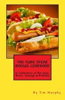 The Tube Steak Boogie Cookbook 1517309158 Book Cover