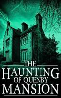The Haunting of Quenby Mansion 1080803467 Book Cover