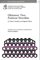 Okinawa: Two Postwar Novellas (Japan Research Monograph) 1557290156 Book Cover