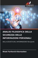 Analisi Filosofica Della Sicurezza Delle Informazioni Personali (Italian Edition) 6207892011 Book Cover