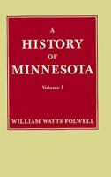 A History of Minnesota Volume 1 0873514874 Book Cover