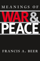 Meanings of War and Peace 1585441236 Book Cover