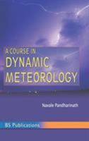 A Course in Dynamic Meteorology 9352300009 Book Cover