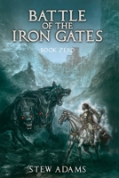Battle of the Iron Gates: The Templar's Last Stand - Expanded Edition (Wild Green Flame) 1922946087 Book Cover