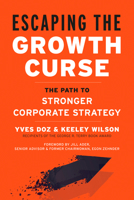 The Growth Curse: How Ceo's and Boards Must Take Action 1523087250 Book Cover