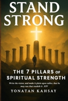 Stand Strong – The 7 Pillars of Spiritual Strength: A foundation for unshakable faith in Christ (Strong & Still Devotional Series) B0GDV3X76Z Book Cover