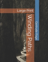 Winding Paths: Large Print B08TL3H1RW Book Cover
