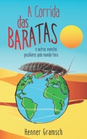 A Corrida das Baratas: ... e outros eventos peculiares pelo mundo fora 396891080X Book Cover