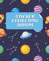 Sticker Collecting Album: Sticker Collection Book & Blank Sticker Collecting Album for Kids, Children, Boys & Girls on their Own Sticker Activity Book for Preserve and Nurture B092QMLHGY Book Cover