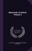 Memorials of Oxford Volume 2 1341270025 Book Cover