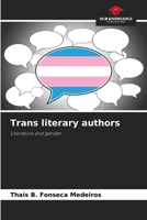 Trans literary authors: Literature and gender 6206131556 Book Cover