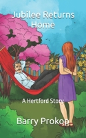 Jubilee Returns Home: A Hertford Story B0FGV7YTBH Book Cover