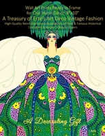 Wall Art Prints Ready to Frame for Chic Home Décor: 8"x10": A Treasury of Erté’s Art Deco Vintage Fashion, High-Quality Retro Glamorous Illustrations ... & Harper’s Bazaar Covers, A Decorating Gift B08P3QTH2S Book Cover