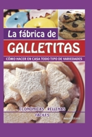 La F�brica de Galletitas: c�mo hacer en casa todo tipo de variedades B08GG2RMZ1 Book Cover