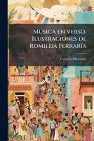 Música en verso. Ilustraciones de Romilda Ferraría 1173174257 Book Cover
