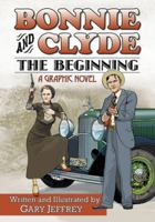 Bonnie and Clyde: The Beginning 0786465409 Book Cover