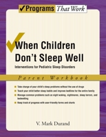 When Children Don't Sleep Well: Interventions for Pediatric Sleep Disorders Parent Workbook Parent Workbook (Programs That Work) 0195329481 Book Cover