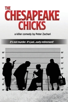 The Chesapeake Chicks: A comedy by Peter Zachari B0CNHNL3YW Book Cover