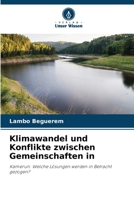 Klimawandel und Konflikte zwischen Gemeinschaften in: Kamerun: Welche Lösungen werden in Betracht gezogen? 6205829444 Book Cover