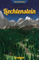 Escape to Liechtenstein 1591660130 Book Cover