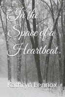 In the Space of a Heartbeat B0FM2BQ6MM Book Cover