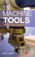 Machine Tools: Specification, Purchase and Installation Machine Tools: Specification, Purchase and Installation 0071812229 Book Cover